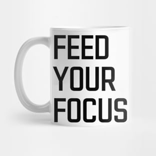 Front & Back Print Starve Your Distractions Feed Your Focus Mug